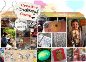 Creative Breakthrough Camp: YOUR chance to Get Unstuck, Get Inspired  & Get Creative--before summer!