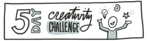 Take the 5-Day Creativity Challenge